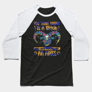 Don't Piss Of An Aries Funny Baseball T-Shirt